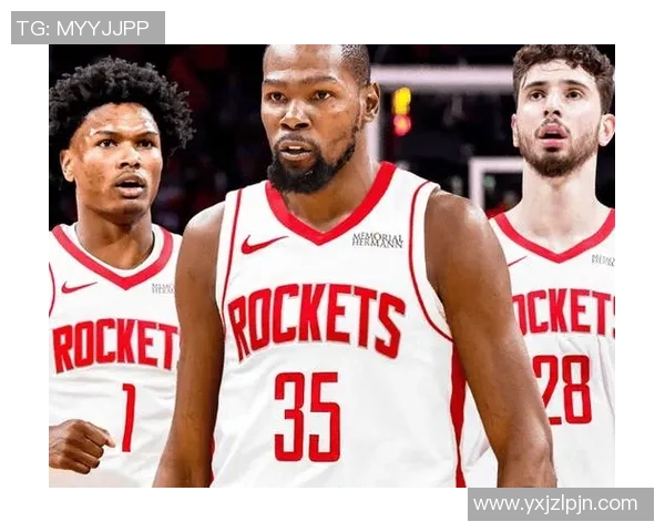 当“最佳模式”杜兰特与组织觉醒的谢泼德同时在线，休斯顿火箭能否就此确立西部新秩序？